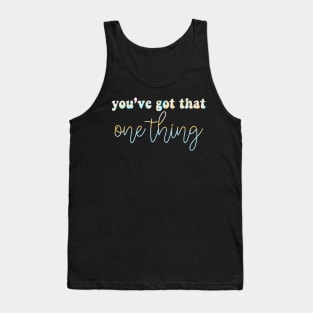 One Thing Tank Top